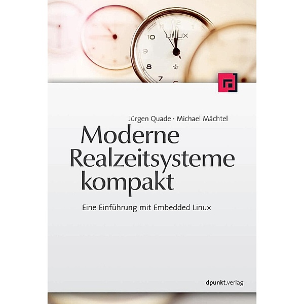 Moderne Realzeitsysteme kompakt, Jürgen Quade, Michael Mächtel