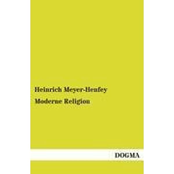 Moderne Religion, Heinrich Meyer-Henfey