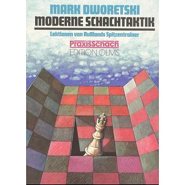 Moderne Schachtaktik, Mark Dworetski