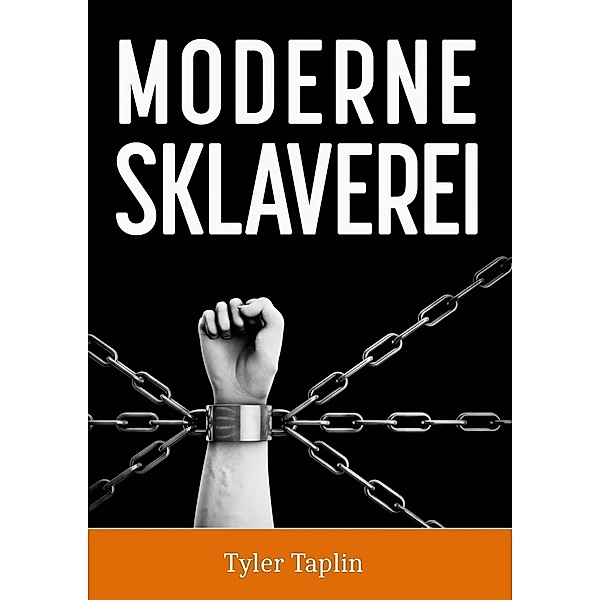 Moderne Sklaverei, Tyler Taplin