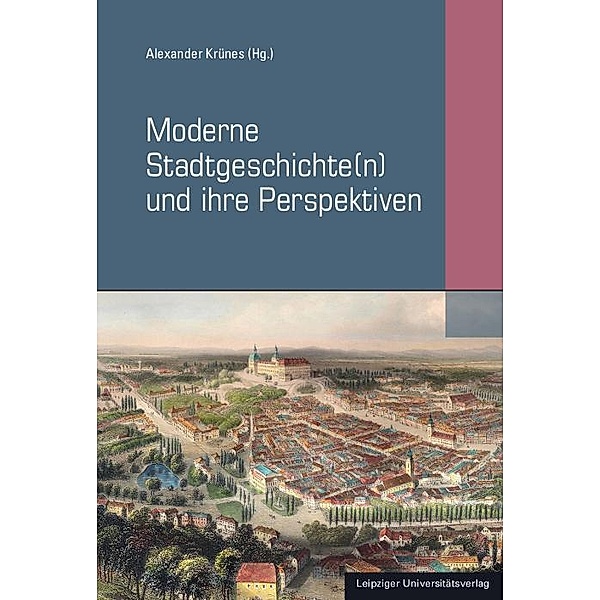Moderne Stadtgeschichte(n) und ihre Perspektiven