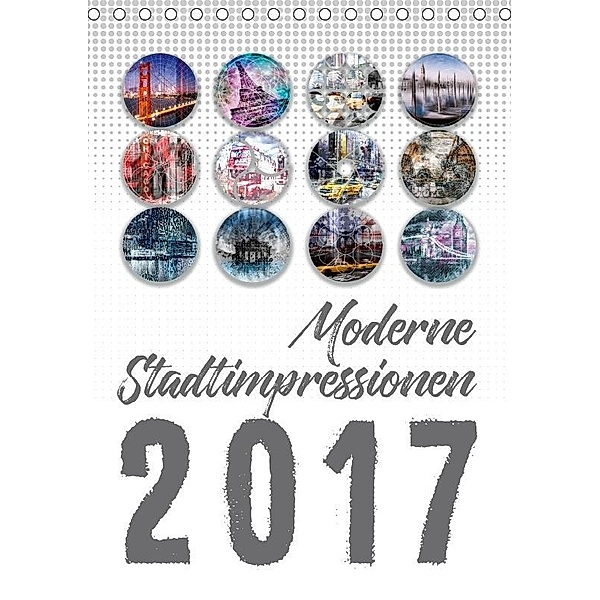 Moderne Stadtimpressionen (Tischkalender 2017 DIN A5 hoch), Melanie Viola