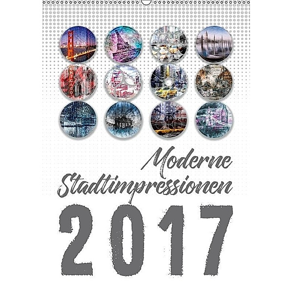 Moderne Stadtimpressionen (Wandkalender 2017 DIN A2 hoch), Melanie Viola