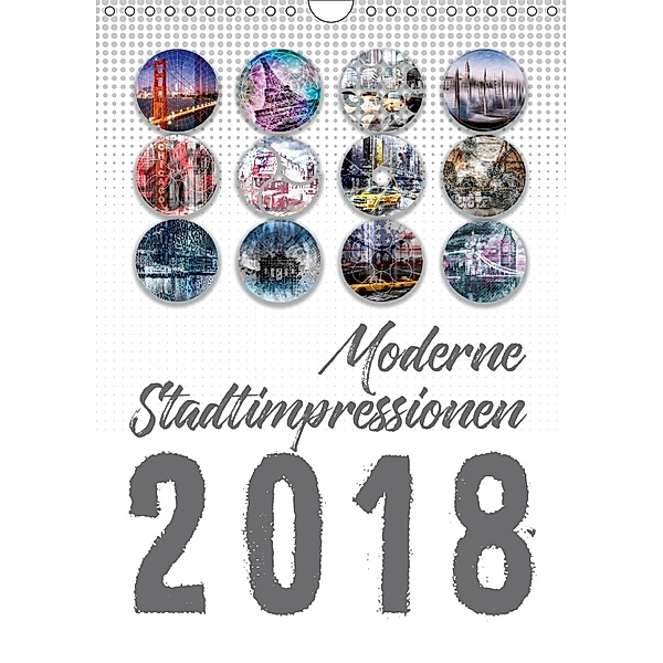 Moderne Stadtimpressionen (Wandkalender 2018 DIN A4 hoch), Melanie Viola