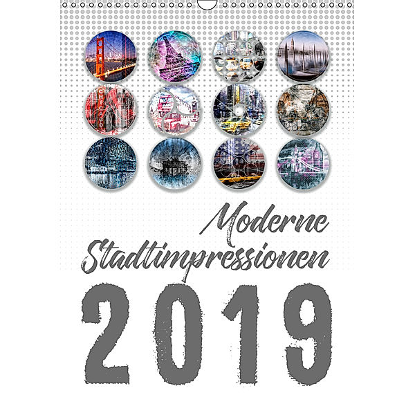 Moderne Stadtimpressionen (Wandkalender 2019 DIN A3 hoch), Melanie Viola