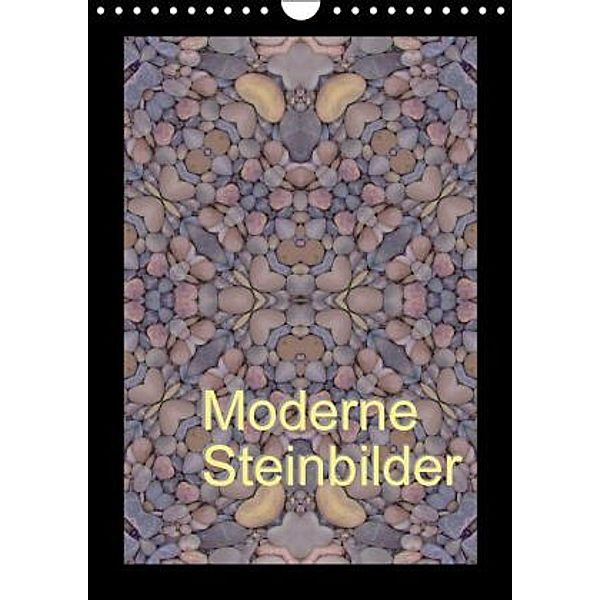 Moderne Steinbilder (Wandkalender 2016 DIN A4 hoch), Claudia Burlager