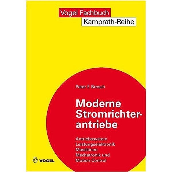 Moderne Stromrichterantriebe, Peter F Brosch