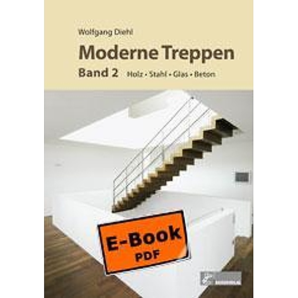 Moderne Treppen Band 2, Wolfgang Diehl