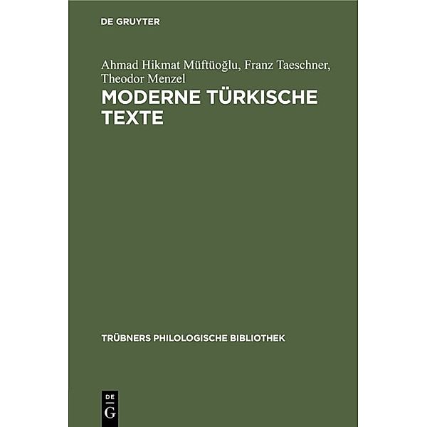 Moderne türkische Texte, Ahmad Hikmat Müftüoglu, Franz Taeschner, Theodor Menzel