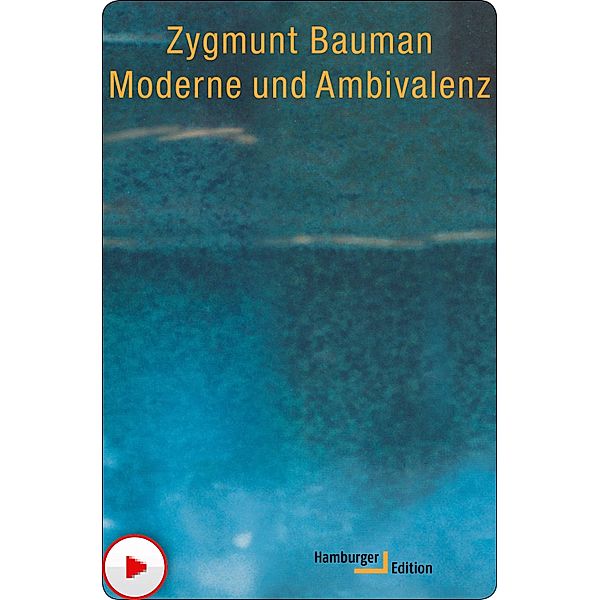 Moderne und Ambivalenz, Zygmunt Bauman