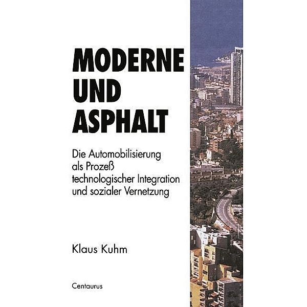 Moderne und Asphalt, Klaus Kuhm