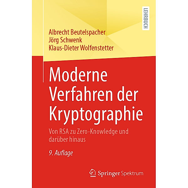 Moderne Verfahren der Kryptographie, Albrecht Beutelspacher, Jörg Schwenk, Klaus-Dieter Wolfenstetter