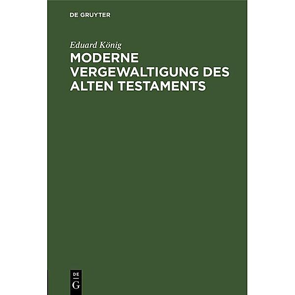 Moderne Vergewaltigung des Alten Testaments, Eduard König