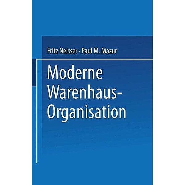 Moderne Warenhaus-Organisation, Paul Myer Mazur, Fritz Neisser, G. Bach
