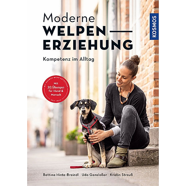 Moderne Welpenerziehung, Udo Ganslosser, Bettina Hinte-Breindl, Kristin Strauss