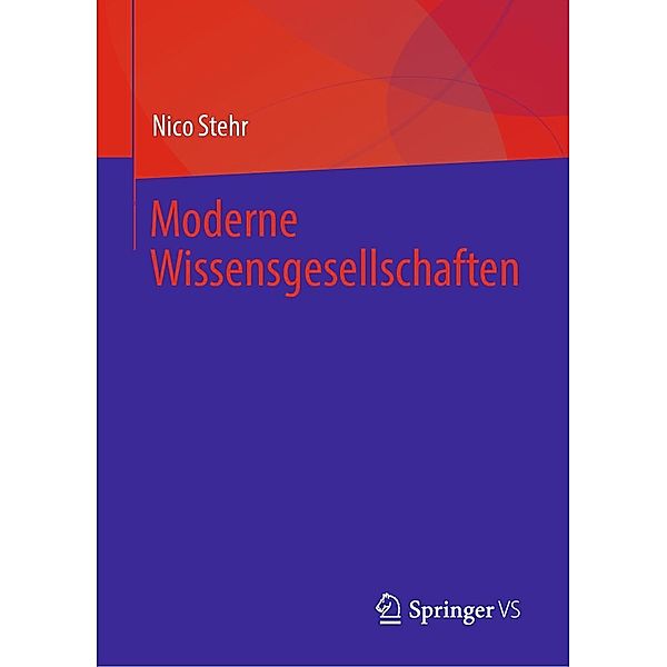 Moderne Wissensgesellschaften, Nico Stehr