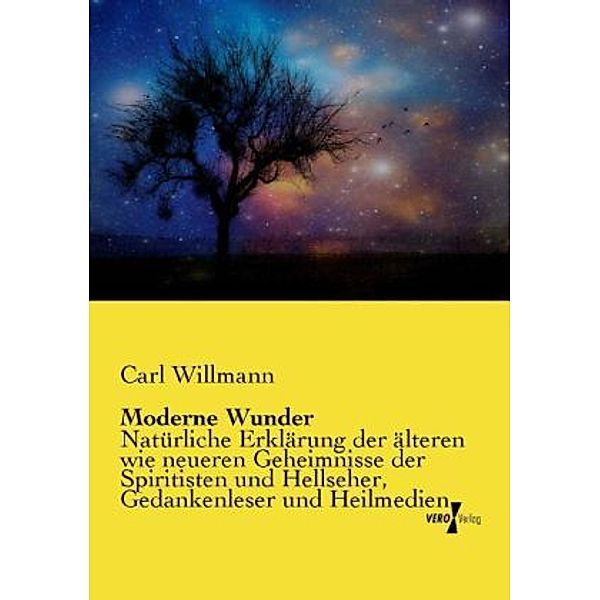 Moderne Wunder, Carl Willmann