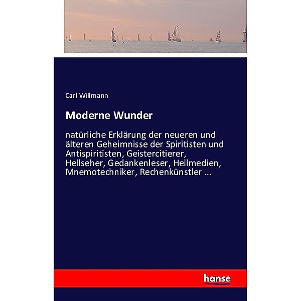 Moderne Wunder, Carl Willmann