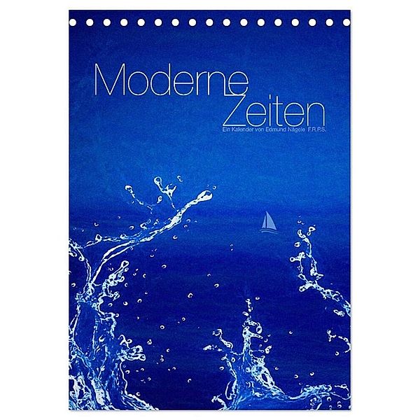 Moderne Zeiten (Tischkalender 2024 DIN A5 hoch), CALVENDO Monatskalender, Edmund Nägele F.R.P.S.