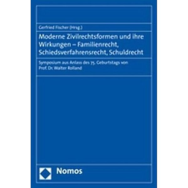 Moderne Zivilrechtsformen und ihre Wirkungen - Familienrecht, Schiedsverfahrensrecht, Schuldrecht