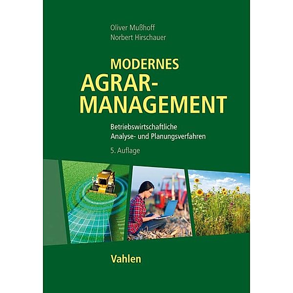 Modernes Agrarmanagement, Oliver Musshoff, Norbert Hirschauer