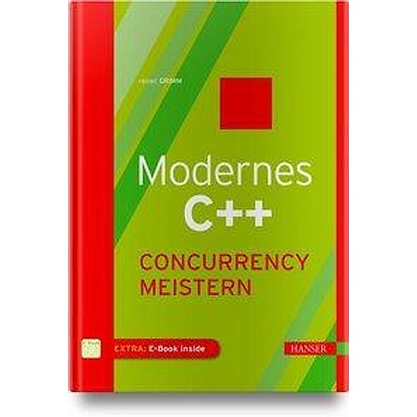 Modernes C++: Concurrency meistern, m. 1 Buch, m. 1 E-Book, Rainer Grimm