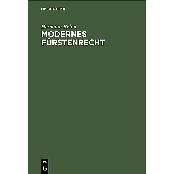 Modernes Fürstenrecht, Hermann Rehm