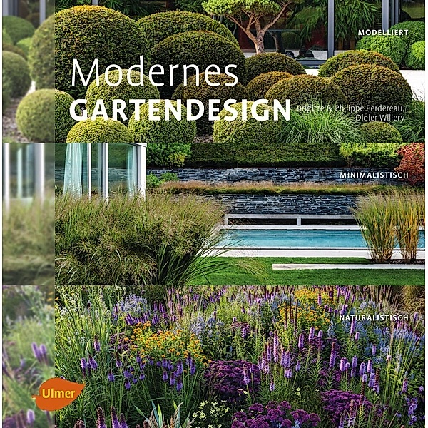 Modernes Gartendesign, Philippe Perdereau, Phillippe Perdereau, Didier Willery
