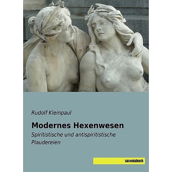 Modernes Hexenwesen, Rudolf Kleinpaul