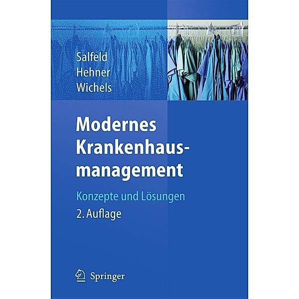 Modernes Krankenhausmanagement, Rainer Salfeld, Steffen Hehner, Reinhard Wichels