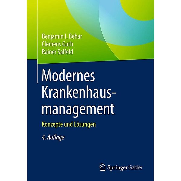 Modernes Krankenhausmanagement, Benjamin I. Behar, Clemens Guth, Rainer Salfeld