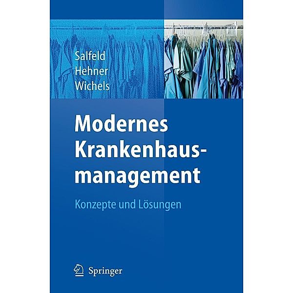 Modernes Krankenhausmanagement, Rainer Salfeld, Steffen Hehner, Reinhard Wichels