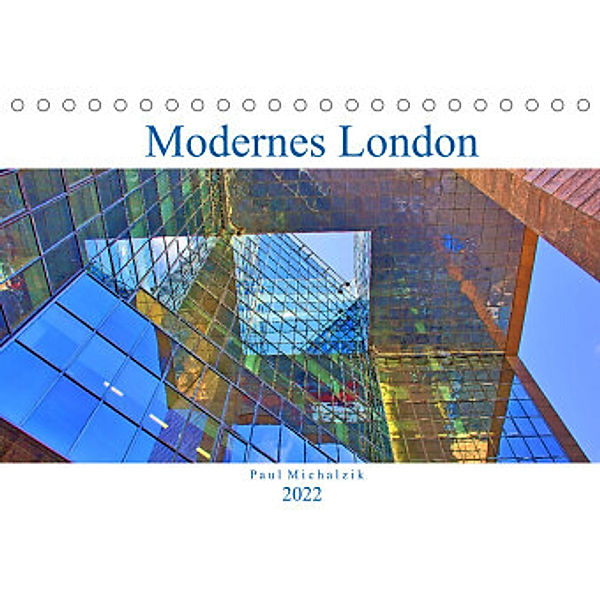 Modernes London (Tischkalender 2022 DIN A5 quer), Paul Michalzik