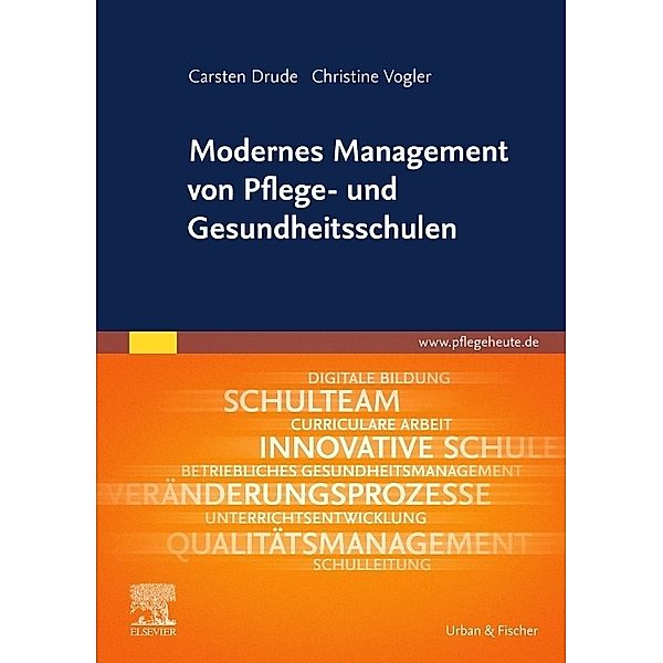 Modernes Management von Pflege- und Gesundheitsschulen, Carsten Drude, Christine Vogler
