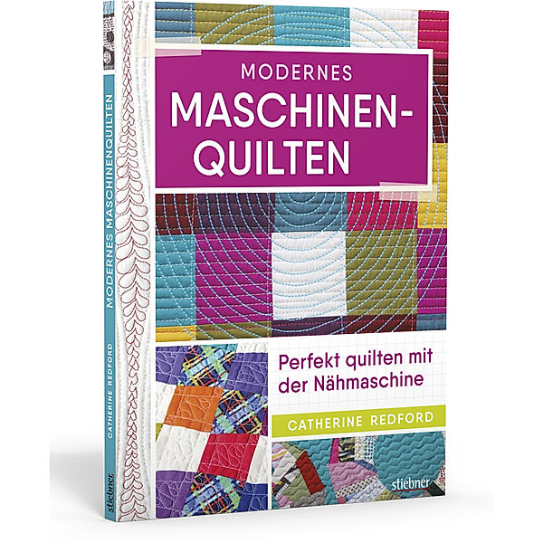 Modernes Maschinen-Quilten, Catherine Redford