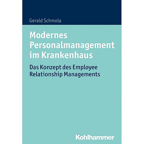 Modernes Personalmanagement im Krankenhaus, Gerald Schmola