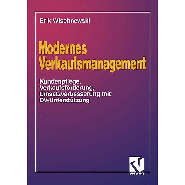 Modernes Verkaufsmanagement, Erik Wischnewski