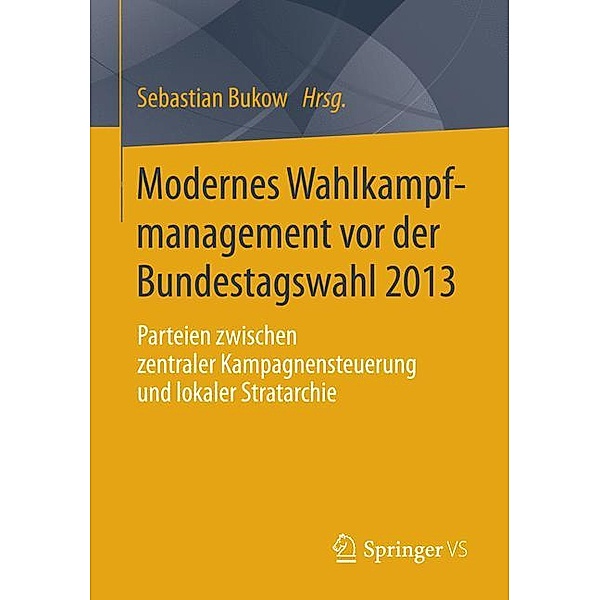 Modernes Wahlkampfmanagement vor der Bundestagswahl 2013
