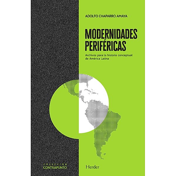 Modernidades periféricas / Contrapunto, Adolfo Chaparro Amaya