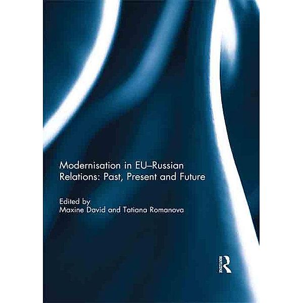 Modernisation in EU-Russian Relations: Past, Present and Future