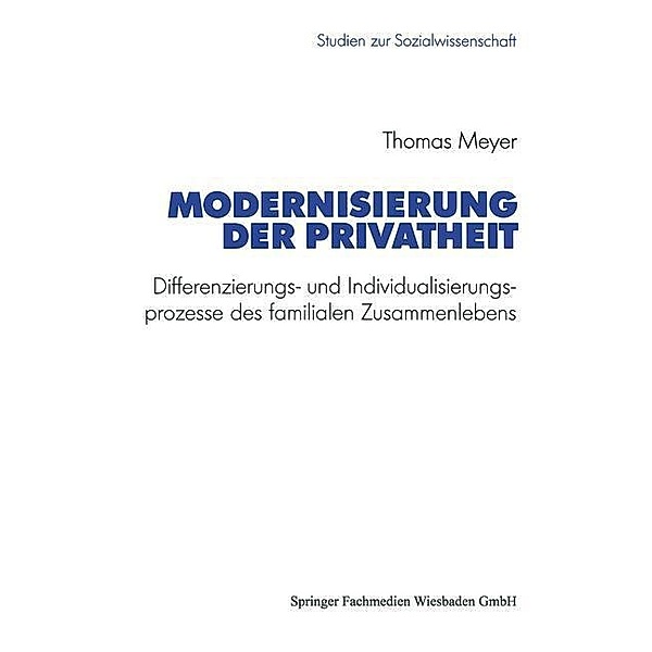 Modernisierung der Privatheit / Studien zur Sozialwissenschaft Bd.110, Thomas Meyer