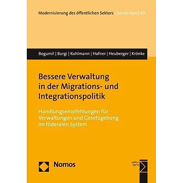 Modernisierung des öffentlichen Sektors (Gelbe Reihe) / SB 49 / Bessere Verwaltung in der Migrations- und Integrationspolitik, Jörg Bogumil, Martin Burgi, Sabine Kuhlmann, Jonas Hafner, Moritz Heuberger, Christoph Krönke