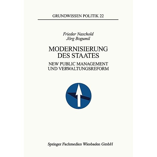 Modernisierung des Staates / Grundwissen Politik Bd.22, Frieder Naschold, Jörg Bogumil