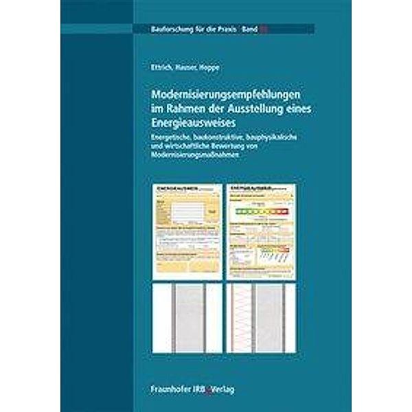 Modernisierungsempfehlungen im Rahmen der Ausstellung eines Energieausweises., Gerd Hauser, Mareike Ettrich, Michaela Hoppe