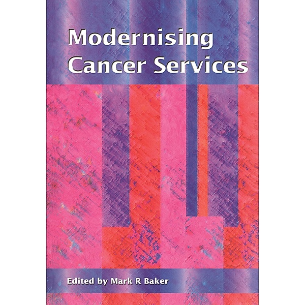 Modernising Cancer Services, Mark Baker
