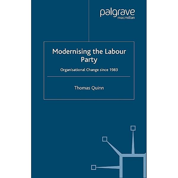 Modernising the Labour Party, T. Quinn