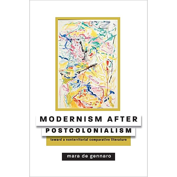 Modernism after Postcolonialism, Mara de Gennaro