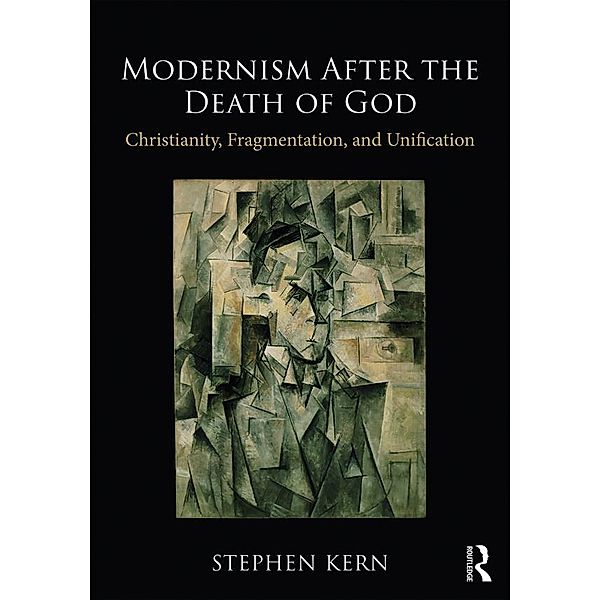 Modernism After the Death of God, Stephen Kern