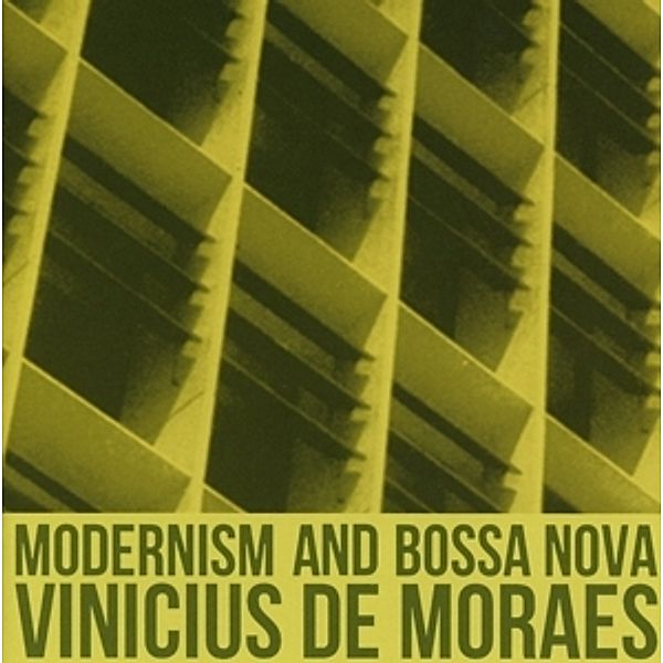 Modernism And Bossa Nova, Vinicius De Moraes