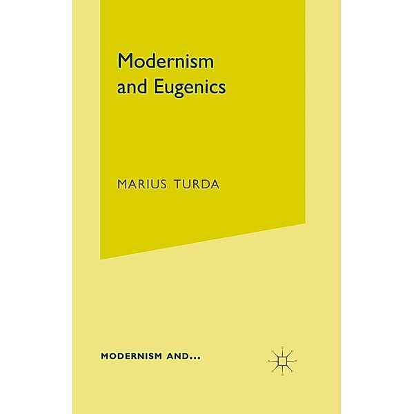 Modernism and Eugenics / Modernism and..., M. Turda